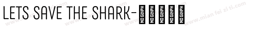 Lets save the shark字体转换